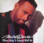 Mike Davis  - When Only A Friend Will Do - Jive - Soul & Funk