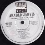 Arnold Jarvis - I Want 2 Have Your Love - New Music International - US House