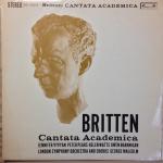 Benjamin Britten, George Malcolm & London Symphony Orchestra - Cantata Academica - L'Oiseau-Lyre - Classical