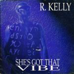 R. Kelly - She's Got That Vibe - Jive - R & B