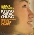 Max Bruch, Kyung-Wha Chung, Rudolf Kempe & Royal Philharmonic - Violin Concerto / Scottish Fantasia - Decca - Classical