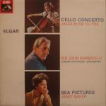 Sir Edward Elgar, Jacqueline Du Pré, Sir John Barbirolli & London Symphony Orchestra - Cello Concerto / Sea Pictures - His Master's Voice - Classical