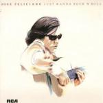 José Feliciano - Just Wanna Rock N Roll - RCA Victor - Rock