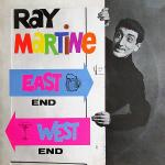 Ray Martine - East End, West End - Piccadilly - Jazz
