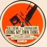 Kid Crème & MC Shurakano - Doing My Own Thing - Illegal Beats - UK House