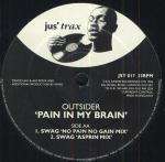 Outsider - Pain In My Brain - Jus' Trax - UK House
