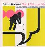 David Holmes - Don't Die Just Yet - Go! Beat - Break Beat
