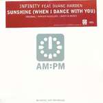 Infinity - Sunshine (When I Dance With You) - AM:PM - House