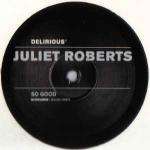 Juliet Roberts - So Good (The Booker T Mixes) - Delirious - UK Garage