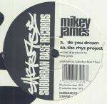 Mike James - Do You Dream / The Rhys Project - Suburban Base Records - Jungle