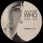 Unknown Artist - You Know Who Vol 03 - Not On Label - UK House