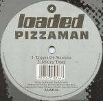 Pizzaman - Trippin On Sunshine - Loaded Records - House