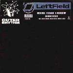 Leftfield - More Than I Know (Demixes) - Outer Rhythm - Down Tempo