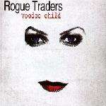 Rogue Traders - Voodoo Child - Sony BMG Music Entertainment - Electro